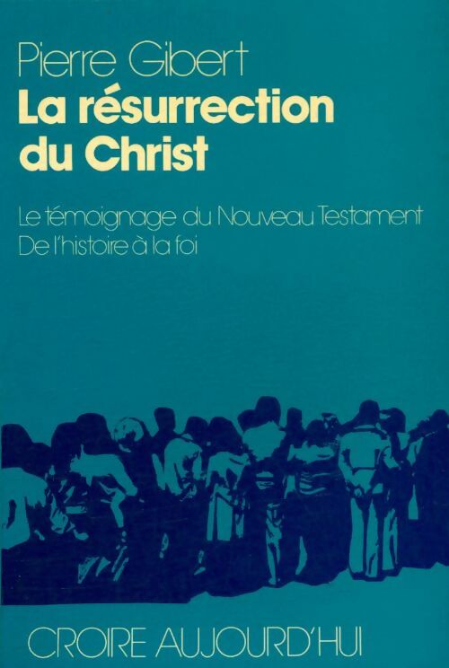 Livrenpoche : La résurrection du Christ - Pierre Gibert - Livre