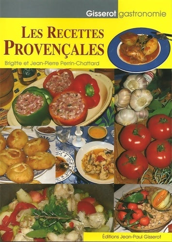 Livrenpoche : Les recettes provençales - Jean-Pierre Perrin-Chattard - Livre
