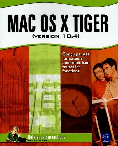 Livrenpoche : Mac os x tiger (version 10. 4) - Eric Chautrand - Livre