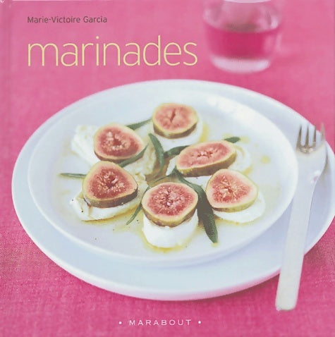 Livrenpoche : Marinades - M. -v Garcia - Livre