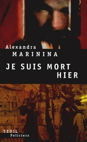 Livrenpoche : Je suis mort hier - Alexandra Marinina - Livre