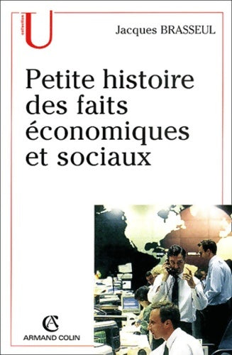Petite histoire des faits économiques et sociaux - Jacques Brasseul - Livre