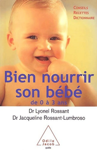 Livrenpoche : Bien nourrir son bébé de 0 a 3 ans - Rossant-lumbroso+rossant - Livre