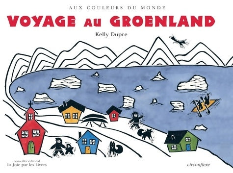 Livrenpoche : Voyage au Groenland - Kelly Dupre - Livre