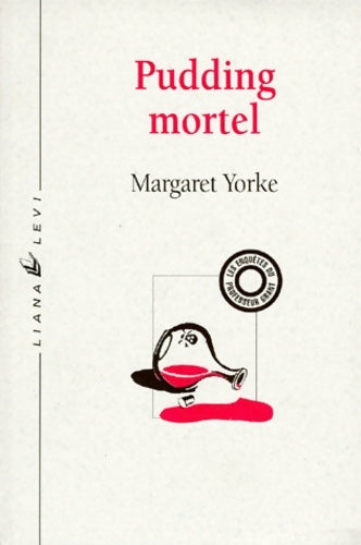 Livrenpoche : Pudding mortel : Les enquêtes du professeur grant - Margaret Yorke - Livre