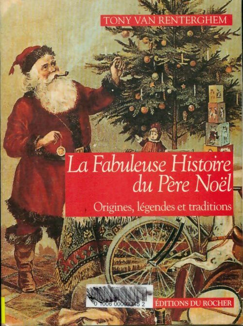 Livrenpoche : La fabuleuse histoire du père noël - Tony Van Renterghem - Livre