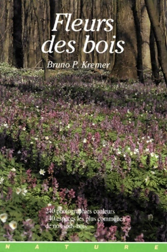 Livrenpoche : Fleurs des bois - Bruno-p Kremer - Livre