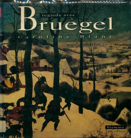 Livrenpoche : Bruegel - Caroline Blanc - Livre