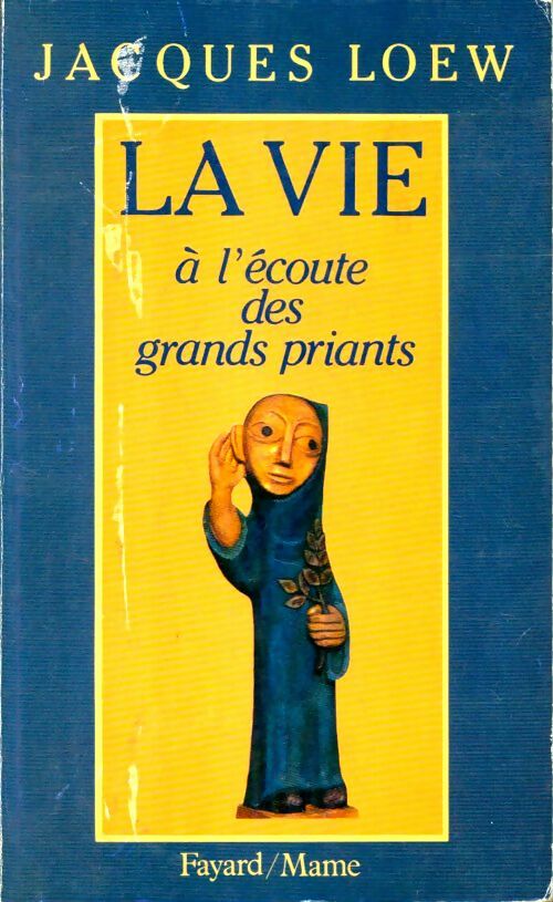 Livrenpoche : La vie a l'ecoute des grands priants - Jacques Loew - Livre