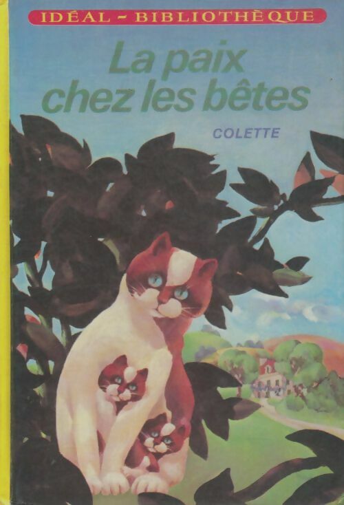 Livrenpoche : La paix chez les bêtes - Colette - Livre