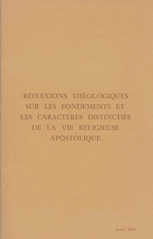 Livrenpoche : Réflexions théologiques sur les fondements et les caractères distinctifs de la vie religieuse apostolique - Collectif - Livre