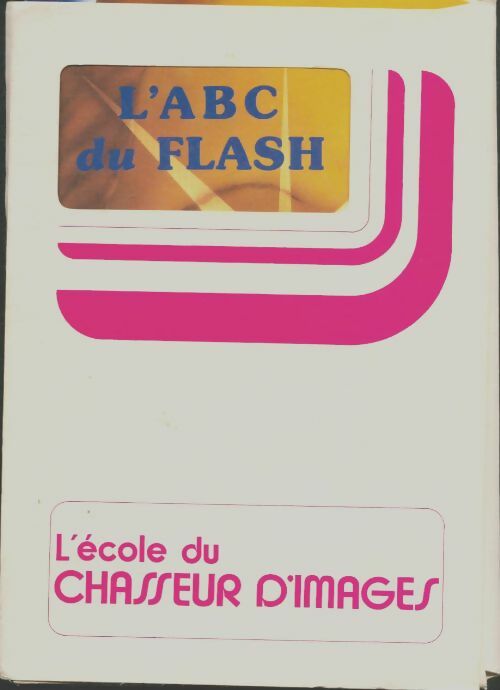 Livrenpoche : L'ABC du flash - Collectif - Livre