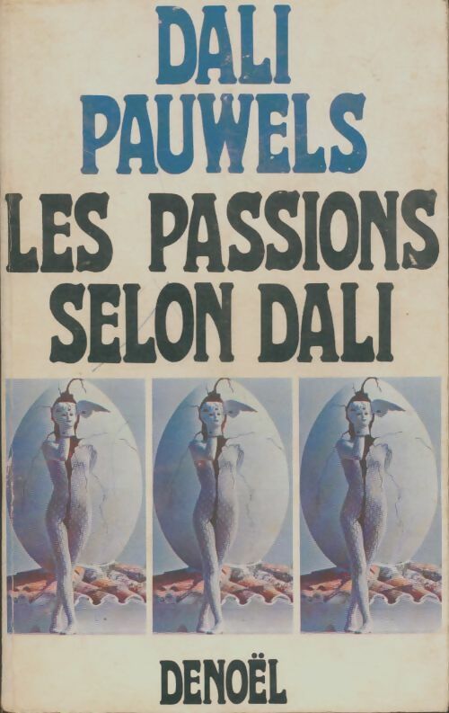 Livrenpoche : Les passions selon Dali - Louis Pauwels - Livre