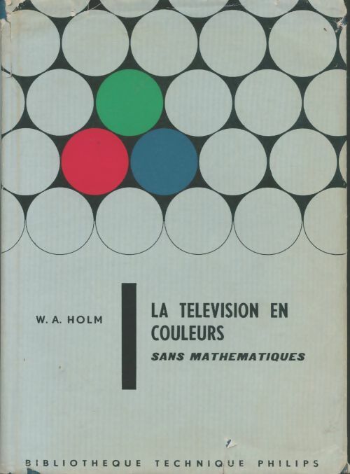 Livrenpoche : La télévision en couleurs sans mathématiques - Walter Andreas Holm - Livre
