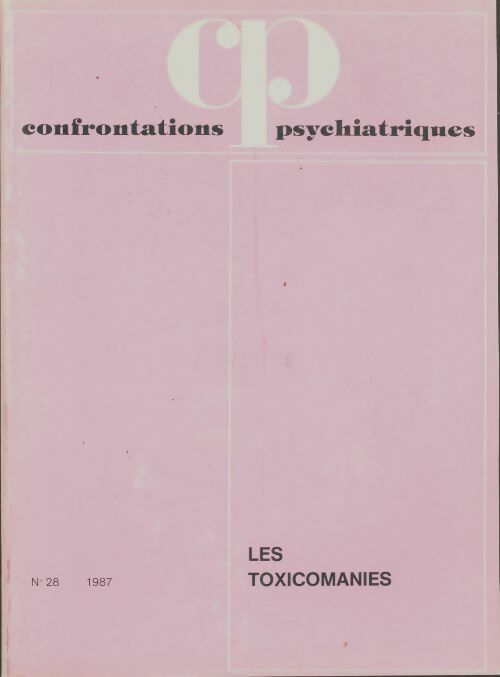 Livrenpoche : Confrontations psychiatriques n°28 : Les toxicomanies - Collectif - Livre