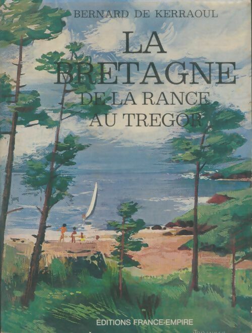Livrenpoche : La Bretagne de la Rance au Trégor - Bernard De Kerraoul - Livre