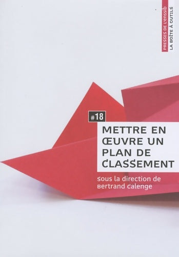 Livrenpoche : Mettre en oeuvre un plan de classement - Bertrand Calenge - Livre