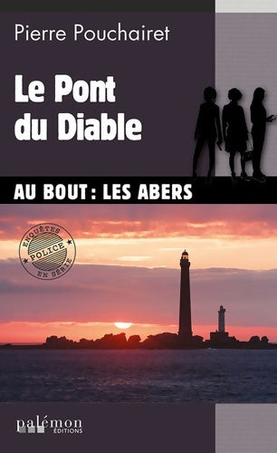 Livrenpoche : Le pont du diable - Pierre Pouchairet - Livre