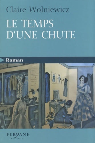 Livrenpoche : Le temps d'une chute - Claire Wolniewicz - Livre