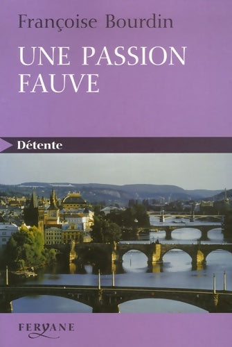 Livrenpoche : Une passion fauve - Françoise Bourdin - Livre