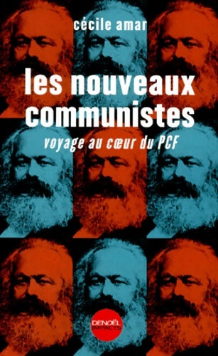 Livrenpoche : Les nouveaux communistes : Voyage au coeur du pcf - Cécile Amar - Livre