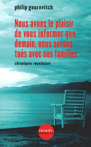 Livrenpoche : Nous avons le plaisir de vous informer que demain nous serons tués avec nos familles - Philip Gourévitch - Livre