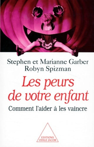 Livrenpoche : Les peurs de votre enfant - comment l'aider à les vaincre - Stephen Garber - Livre