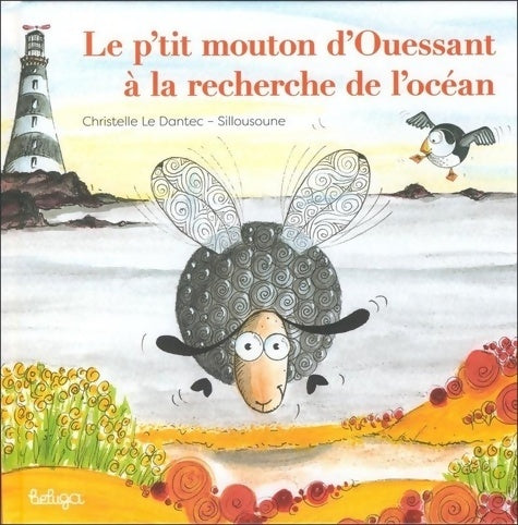 Livrenpoche : Le petit mouton d'Ouessant à la recherche de l'océan - Christelle Le Dantec - Livre