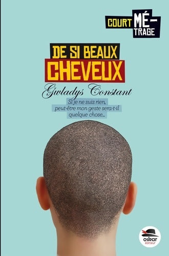 Livrenpoche : De si beaux cheveux - Gwladys Constant - Livre
