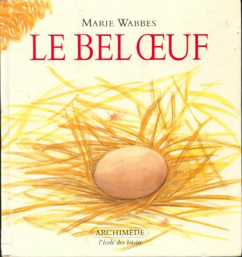 Livrenpoche : Le bel oeuf - Wabbes - Livre