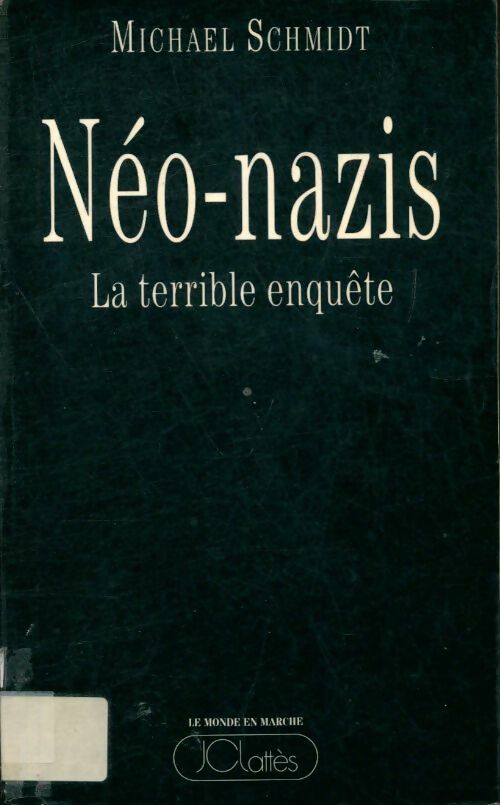 Livrenpoche : Néo-nazis - Michael Schmidt - Livre
