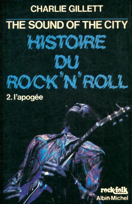 Livrenpoche : The sound of the city histoire du rock'n'roll - Charlie Gillett - Livre