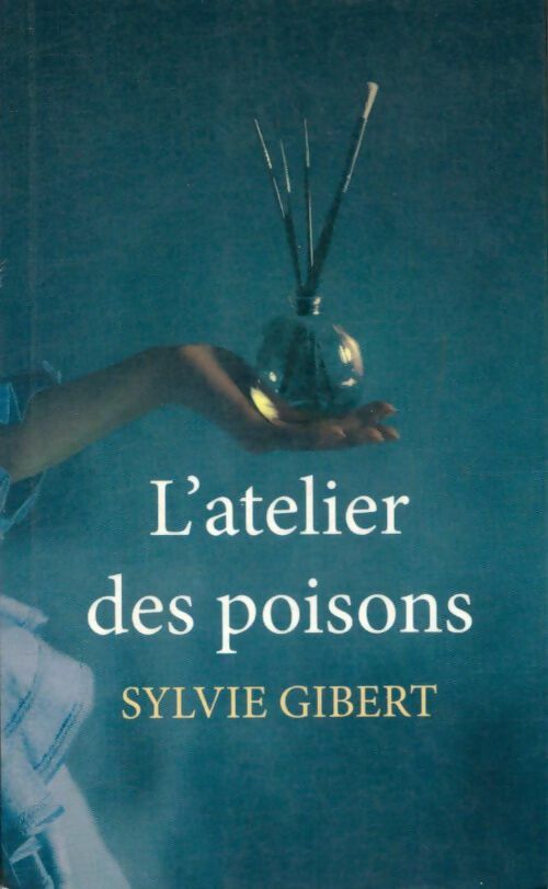 Livrenpoche : L'atelier des poisons - Syvie Gibert - Livre