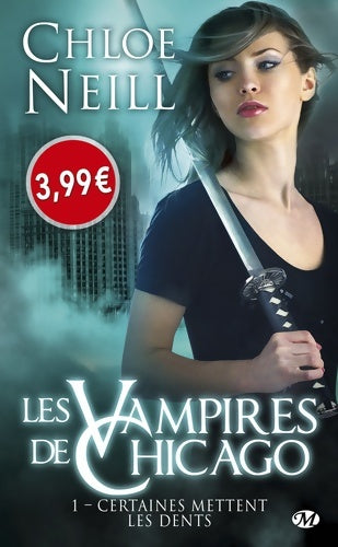 Livrenpoche : Les vampires de Chicago Tome I : Certaines mettent les dents - Chloe Neill - Livre