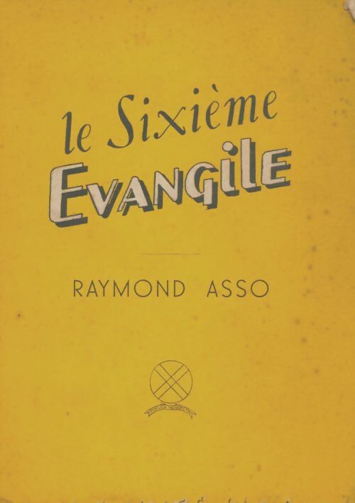 Livrenpoche : Le sixième évangile - Raymond Asso - Livre