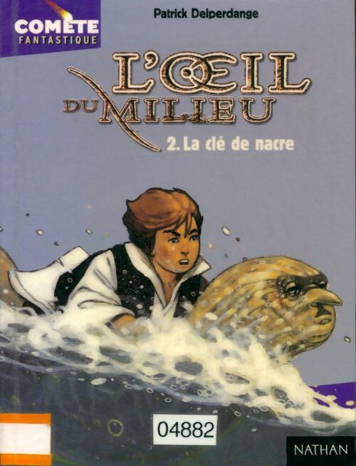 Livrenpoche : L'oeil du milieu Tome II : La clé de nacre - Patrick Delperdange - Livre