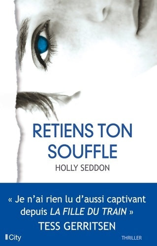 Livrenpoche : Retiens ton souffle - Holly Seddon - Livre