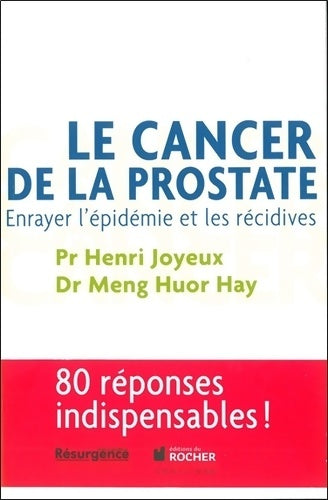 Livrenpoche : Le cancer de la prostate - enrayer l'épidémie et les récidives - Dr. Meng Huor Hay - Livre
