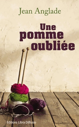 Une pomme oubliée - Jean Anglade - Livre
