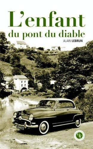 Livrenpoche : L'enfant du pont du diable - Alain Lebrun - Livre