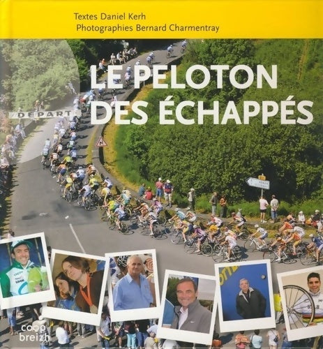 Livrenpoche : Le peloton des échappés - Bernard Daniel; Charmentray - Livre