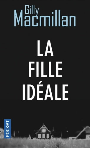 Livrenpoche : La fille idéale - Gilly Macmillan - Livre