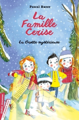 Livrenpoche : La famille Cerise Tome IV : La grotte mystérieuse - Pascal Ruter - Livre