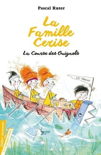 Livrenpoche : La famille cerise Tome II : La course des guignols - Pascal Ruter - Livre