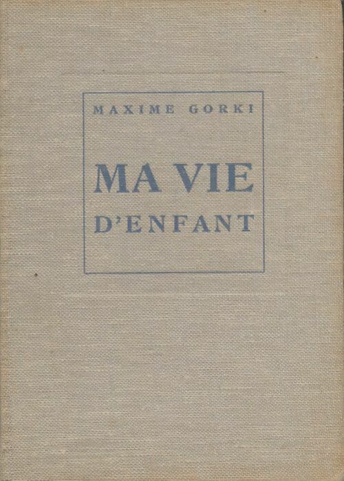 Livrenpoche : Ma vie d'enfant - Maxime Gorki - Livre