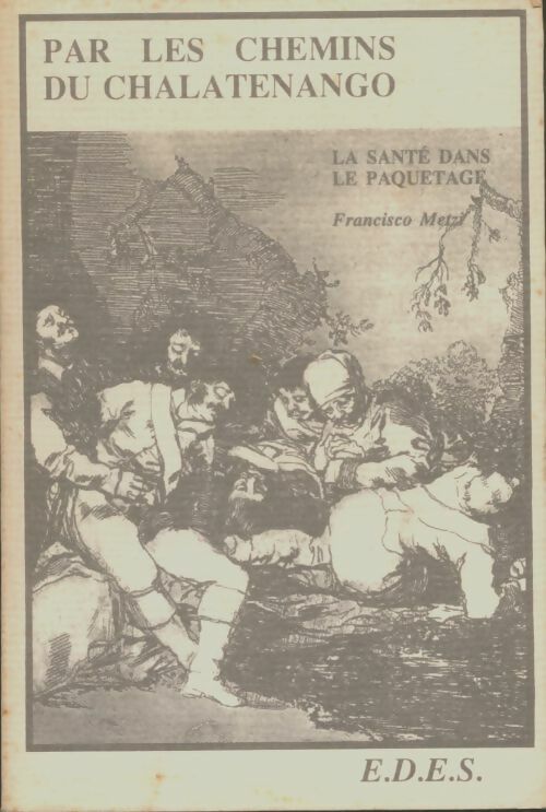 Livrenpoche : Par les chemins du chalatenango. La santé dans le paquetage - Francisco Metzi - Livre