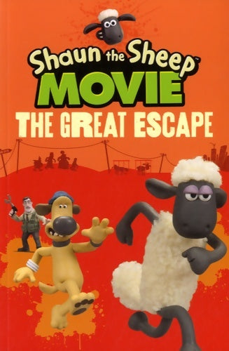 Livrenpoche : Shaun the sheep : the great escape - Aardman Animations Ltd - Livre