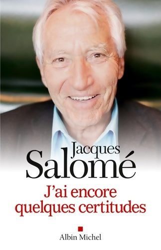 Livrenpoche : J'ai encore quelques certitudes - Jacques Salomé - Livre