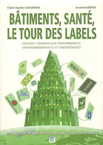 Livrenpoche : Bâtiments, santé, le tour des labels - Claire-Sophie Coeudevez - Livre