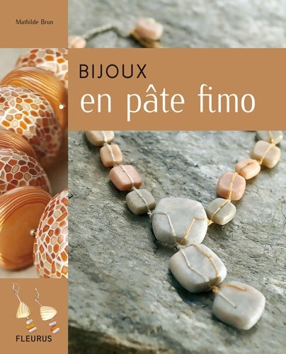 Livrenpoche : Bijoux en pâte fimo - Mathilde Brun - Livre